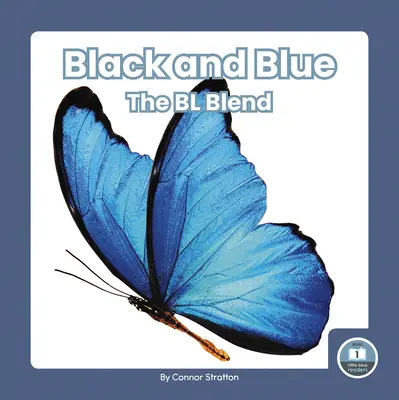 Negru și albastru: The Bl Blend - Black and Blue: The Bl Blend