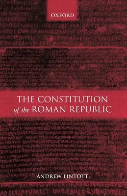 The Constitution of the Roman Republic (Constituția Republicii Romane) - The Constitution of the Roman Republic