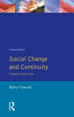 Schimbare și continuitate socială: Anglia 1550-1750 - Social Change and Continuity: England 1550-1750