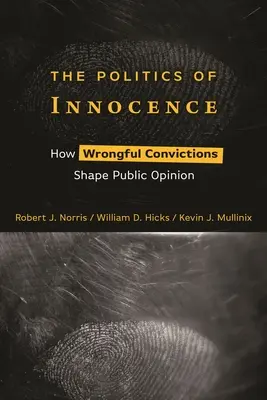 The Politics of Innocence: Modul în care condamnările eronate influențează opinia publică - The Politics of Innocence: How Wrongful Convictions Shape Public Opinion
