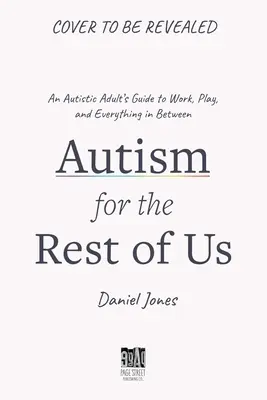 Autism pentru adulți: Un ghid accesibil pentru a trăi excelent pe spectru - Autism for Adults: An Approachable Guide to Living Excellently on the Spectrum