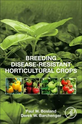 Ameliorarea culturilor horticole rezistente la boli - Breeding Disease-Resistant Horticultural Crops