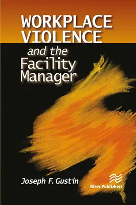 Violența la locul de muncă și managerul de instalație - Workplace Violence and the Facility Manager