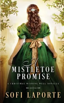 O promisiune de vâsc: O nuvelă de Crăciun Wishing Well - A Mistletoe Promise: A Christmas Wishing Well Novella