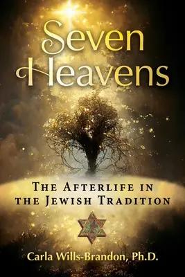Șapte ceruri: Viața de apoi în tradiția evreiască - Seven Heavens: The Afterlife in the Jewish Tradition