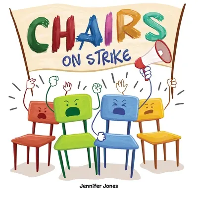 Scaune în grevă: A Funny, Rhyming, Read Aloud Kid's Book For Preschool, Kindergarten, 1st grade, 2nd grade, 3rd grade, 4th grade, or Ea - Chairs on Strike: A Funny, Rhyming, Read Aloud Kid's Book For Preschool, Kindergarten, 1st grade, 2nd grade, 3rd grade, 4th grade, or Ea