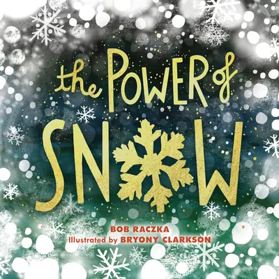 Puterea zăpezii - The Power of Snow
