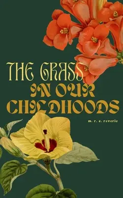 Iarba din copilăriile noastre - The grass in our childhoods