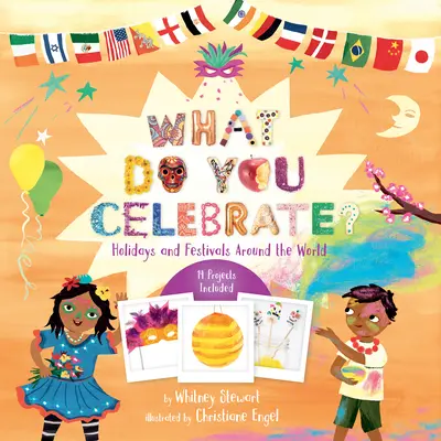 What Do You Celebrate? Holidays and Festivals Around the World (Sărbători și festivaluri din întreaga lume) - What Do You Celebrate?: Holidays and Festivals Around the World