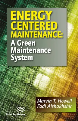 Întreținerea centrată pe energie: Un sistem ecologic de întreținere - Energy Centered Maintenance: A Green Maintenance System