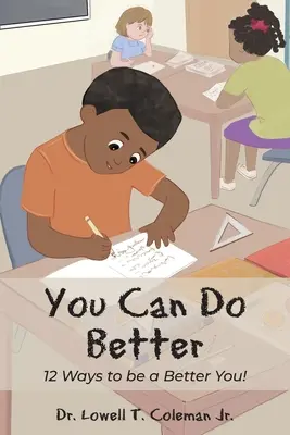 You Can Do Better: 12 moduri de a fi un tu mai bun! - You Can Do Better: 12 Ways to be a Better You!