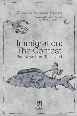 Imigrație: Concursul: Vești proaste de pe insulă - Immigration: The Contest: Bad News from The Island