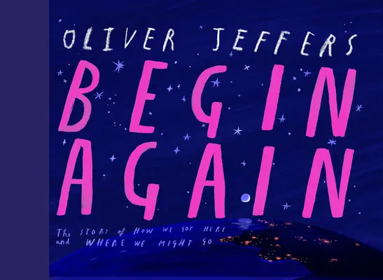 Începeți din nou: Cum am ajuns aici și încotro am putea merge - Povestea noastră umană. Până acum. - Begin Again: How We Got Here and Where We Might Go - Our Human Story. So Far.