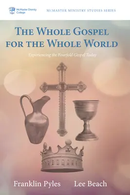 Evanghelia întreagă pentru lumea întreagă - The Whole Gospel for the Whole World