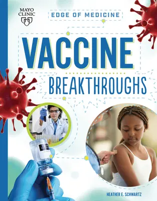 Descoperiri în domeniul vaccinurilor - Vaccine Breakthroughs