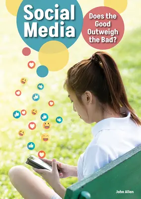 Social Media: Binele depășește răul? - Social Media: Does the Good Outweigh the Bad?
