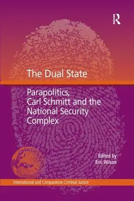 Statul dual: Parapolitica, Carl Schmitt și complexul securității naționale - The Dual State: Parapolitics, Carl Schmitt and the National Security Complex