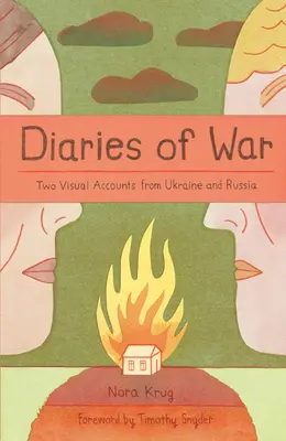 Jurnale de război: două relatări vizuale din Ucraina și Rusia [O istorie grafică] - Diaries of War: Two Visual Accounts from Ukraine and Russia [A Graphic History]