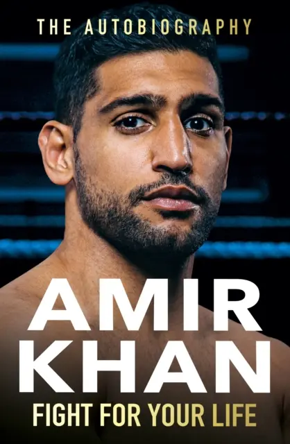 Fight For Your Life - Memoriile absolut necesare, uimitor de revelatoare, cu lecții de viață, ale boxerului preferat al Regatului Unit - Fight For Your Life - The must-read, astonishingly revealing memoir with life lessons from the UK's favourite boxer