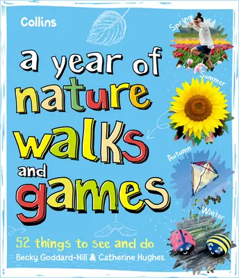 Year of Nature Walks and Games: 52 de lucruri de văzut și de făcut - Year of Nature Walks and Games: 52 Things to See and Do