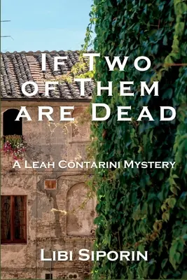 Dacă doi dintre ei sunt morți: Un mister Leah Contarini - If Two of them are Dead: A Leah Contarini Mystery