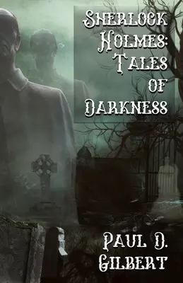 Sherlock Holmes: Poveștile întunericului - Sherlock Holmes: The Tales of Darkness