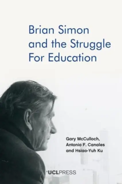 Brian Simon și lupta pentru educație - Brian Simon and the Struggle for Education