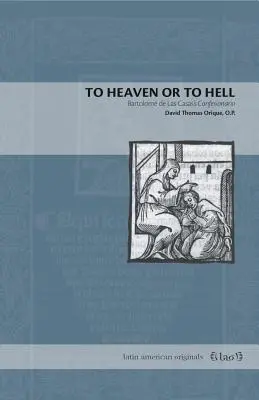 Spre cer sau spre iad: Confesionarul lui Bartolom de Las Casas - To Heaven or to Hell: Bartolom de Las Casas's Confesionario