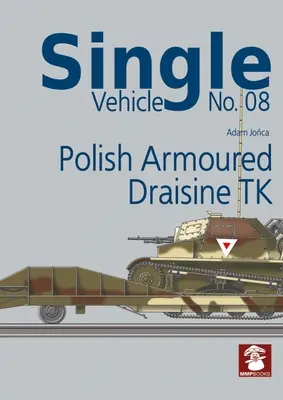 Blindate poloneze Draisine TK - Polish Armoured Draisine TK