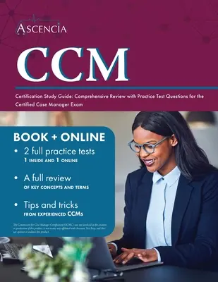 Ghid de studiu pentru certificarea CCM: Revizuire cuprinzătoare cu întrebări practice de testare pentru examenul Certified Case Manager - CCM Certification Study Guide: Comprehensive Review with Practice Test Questions for the Certified Case Manager Exam