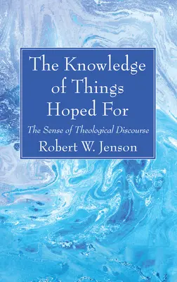 Cunoașterea lucrurilor sperate - The Knowledge of Things Hoped For