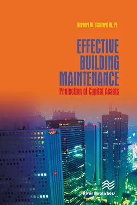 Întreținerea eficientă a clădirilor: Protecția activelor de capital - Effective Building Maintenance: Protection of Capital Assets
