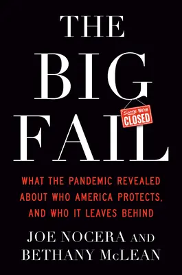 The Big Fail: Ce a dezvăluit pandemia despre cine protejează America și pe cine lasă în urmă - The Big Fail: What the Pandemic Revealed about Who America Protects and Who It Leaves Behind