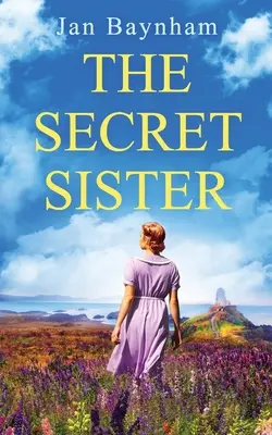 Sora secretă: O saga de familie uluitoare plasată în Țara Galilor din al Doilea Război Mondial și în Sicilia anilor '60 - The Secret Sister: A breathtaking family saga set in WW2 Wales and sixties Sicily
