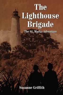 The Lighthouse Brigade: Aventura St. Marks - The Lighthouse Brigade: The St. Marks Adventure