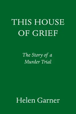 This House of Grief: The Story of a Murder Trial (Povestea unui proces de crimă) - This House of Grief: The Story of a Murder Trial