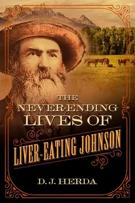 The Never-Ending Lives of Liver-Eating Johnson (Viețile nesfârșite ale lui Johnson care mănâncă ficat) - The Never-Ending Lives of Liver-Eating Johnson