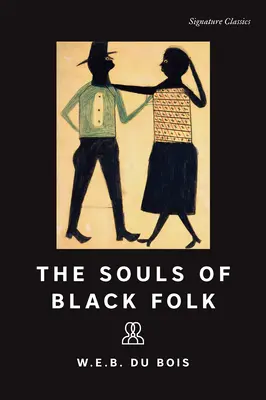 Sufletele oamenilor de culoare (The Souls of Black Folk) - The Souls of Black Folk