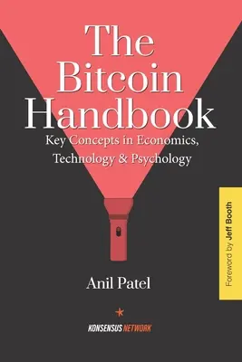 Manualul Bitcoin: Concepte-cheie în economie, tehnologie și psihologie - The Bitcoin Handbook: Key Concepts in Economics, Technology & Psychology