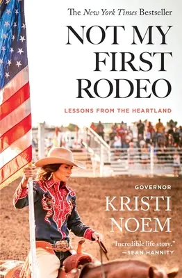 Not My First Rodeo: Lecții din Heartland - Not My First Rodeo: Lessons from the Heartland