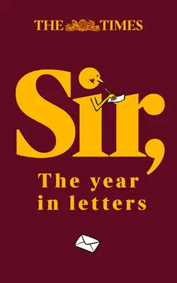 Sir,: Anul în scrisori - Sir,: The Year in Letters
