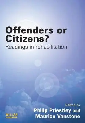 Infractori sau cetățeni?: Lecturi în reabilitare - Offenders or Citizens?: Readings in Rehabilitation