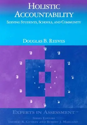 Responsabilitate holistică: În slujba elevilor, a școlilor și a comunității - Holistic Accountability: Serving Students, Schools, and Community