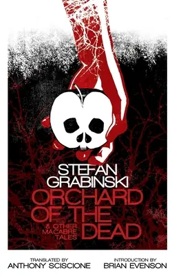 Livada morților și alte povești macabre - Orchard of the Dead and Other Macabre Tales