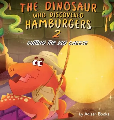 Dinozaurul care a descoperit hamburgerii 2: Tăierea brânzei mari - The Dinosaur Who Discovered Hamburgers 2: Cutting the Big Cheese