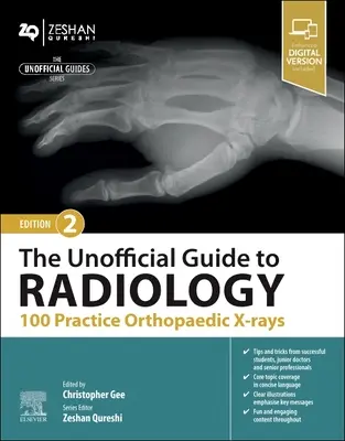 Ghidul neoficial de radiologie: 100 de radiografii ortopedice practice - The Unofficial Guide to Radiology: 100 Practice Orthopaedic X-Rays