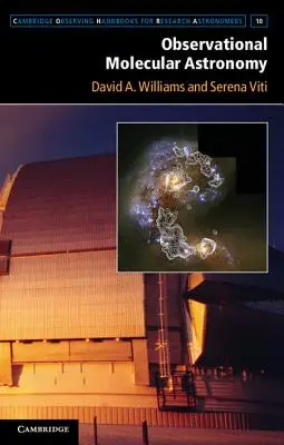 Astronomie moleculară observațională: Explorarea Universului cu ajutorul emisiei liniilor moleculare - Observational Molecular Astronomy: Exploring the Universe Using Molecular Line Emissions