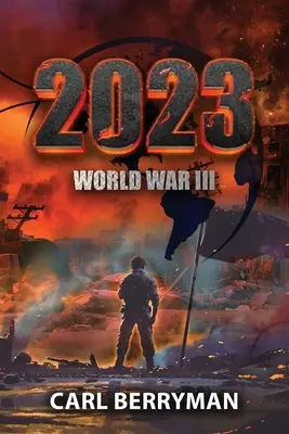 2023: Al Treilea Război Mondial - 2023: World War III