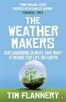 Weather Makers - Schimbarea climei noastre și ce înseamnă aceasta pentru viața pe Pământ - Weather Makers - Our Changing Climate and what it means for Life on Earth
