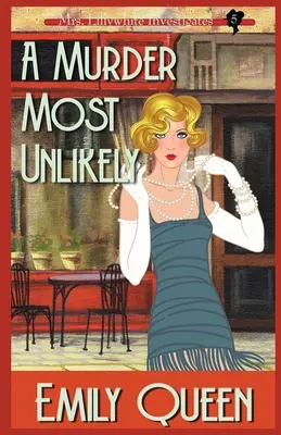 A Murder Most Unlikely: O crimă misterioasă din 1920 - A Murder Most Unlikely: A 1920's Murder Mystery
